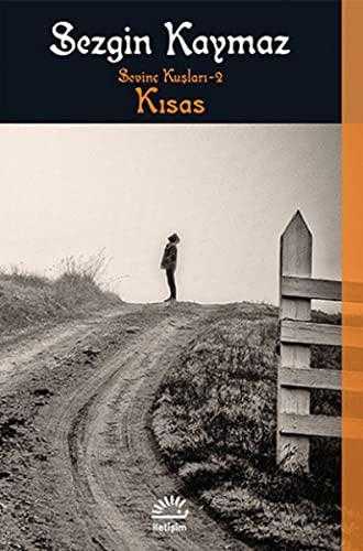 Kısas: Sevinç Kuşları 2 - Sezgin Kaymaz