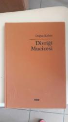 Divriği Mucizesi / Selçuklular Çağında İslâm Bezeme Sanatı Üzerine Bir Deneme