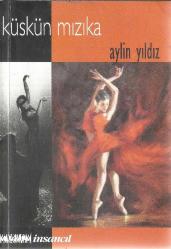 KÜSKÜN MIZIKA (İTHAFLI - İMZALI)