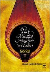 Türk Musikisi Nazariyatı Ve Usulleri  - Kudüm Velveleleri