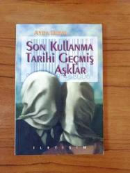 Son Kullanma Tarihi Geçmiş Aşklar