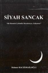 SİYAH SANCAK - BİR BESMELE ÇEKİMLİK MESAFEDEYİZ,GELİYORUZ - 1. BASKI