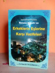 KURAN-HADİS-FIKIH BAĞLAMINDA RESMİ NİKAH VE ERKEKLERİN EŞLERİNE KARŞI VAZİFELERİ (İMZALI İTHAFLI) 2.EL