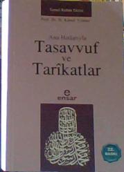 ANA HATLARIYLA TASAVVUF VE TARİKATLAR 21.Baskı