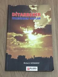 DİYARBEKİR KALESİNDEN NOTLAR
