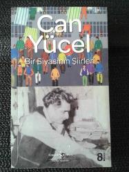 CAN YÜCEL * BİR SİYASİNİN ŞİİRLERİ