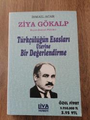 ZİYA GÖKALP TÜRKÇÜLÜĞÜN ESASLARI ÜZERİNE BİR DEĞERLENDİRME