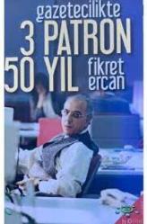Gazetecilikte 3 Patron 50 Yıl - Ceren Kitabevi