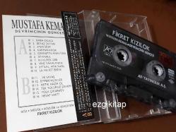 mustafa kemal - fikret kızılok kaset (kasetçalarda dinlenmiştir) (devrimcinin güncesi)