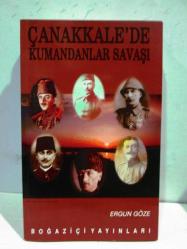 Çanakkale'de Kumandanlar Savaşı