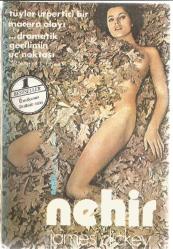 NEHİR (TÜYLER ÜRPERTİCİ BİR MACERA OLAYI. DRAMATİK GERİLİMİN UÇ NOKTASI)