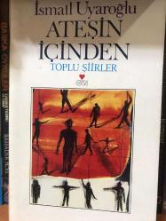 Ateşin İçinden-Toplu Şiirler