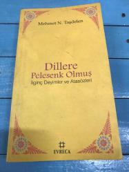 Dillere Pelesenk Olmuş İlginç Deyimler ve Atasözleri