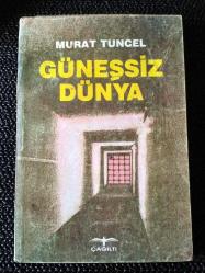 GÜNEŞSİZ DÜNYA (ÖYKÜ) (İTHAFLI İMZALI)