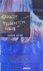 Kadıköy Felsefesine Giriş (Bir Rock 'N' Roll Yolculuğu) / 2002 Yılı İlk Baskısı