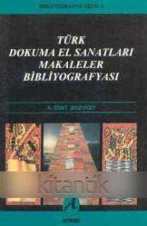 Türk Dokuma El Sanatları Makaleler Bibliyografyası / 1996 Yılı İlk Baskısı