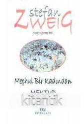 MEÇHUL BİR KADINDAN MEKTUP