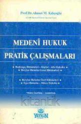 MEDENİ HUKUK PRATİK ÇALIŞMALARI