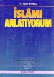 İslamı Anlatıyorum - İrşad Serisi-1 / 1991 Yılı Ciltli İlk Baskısı (Açıklamayı Okuyunuz)