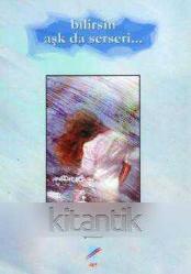Bilirsin Aşk da Serseri / 2003 Yılı Birinci Baskısı