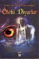 Öteki Diyarlar (Denir Ki: Tanrılar Herşeyi Yarattılar ve Sonra Yok Oldular…) / 2013 Yılı İlk Baskısı