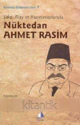 Şaka, Alay ve Hazırcevaplarıyla Nüktedan Ahmet Rasim (2010Yılı İlk Baskısı)