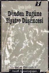 Dünden Bugüne Tiyatro Düşüncesi / 1991 Yılı İlk Baskısı