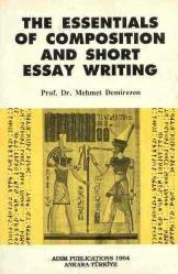 The Essentials Of Composition and Short Essay Writing