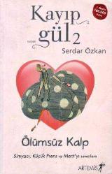Kayıp Gül 2: Ölümsüz Kalp - 2011 Yılı İlk Baskısı