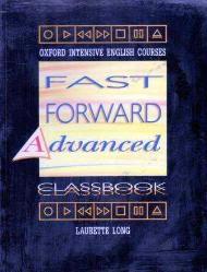 Oxford Intensive English Courses / Fast Forward Advanced - Classbook + Resorse Book (2 Book Set)