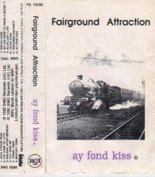 Fairground Attraction / Ay Fond Kiss (Kaset)