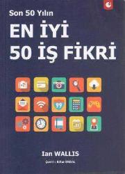Son 50 Yılın En İyi 50 İş Fikri / 2016 Yılı İlk Baskısı - Billur Erdal Çevirisi