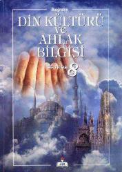 İlköğretim Din Kültürü ve Ahlak Bilgisi Ders Kitabı 8. Sınıf