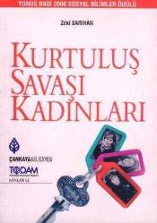 Kurtuluş Savaşı Kadınları / Yunus Nadi 2006 Sosyal Bilimler Ödülü - 2006 Yılı İkinci Baskısı