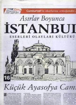Asırlar Boyunca İstanbul Eserleri Olayları Kültürü Fasikül: 16 (Küçük Ayasoeya Camii)
