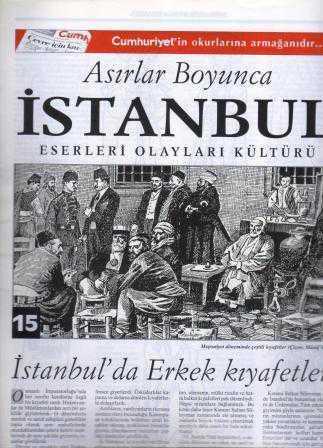 Asırlar Boyunca İstanbul Eserleri Olayları Kültürü Fasikül: 15 (İstanbul'da Erkek Kıyafetleri)