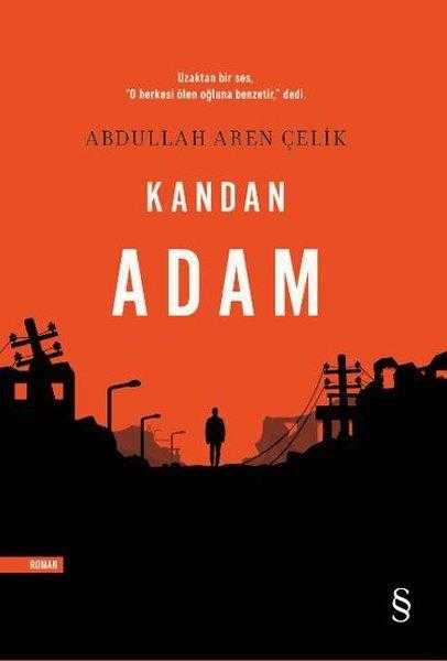 Kandan Adam - Abdullah Aren Çelik