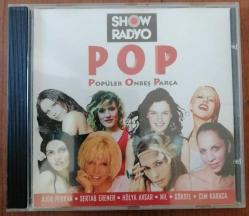 SHOW RADYO POP - POPÜLER ONBEŞ PARÇA (AJDA PEKKAN - SERTAB ERENER - HÜLYA AVŞAR - NİL - GÖKSEL - CEM KARACA) CD MÜZİK