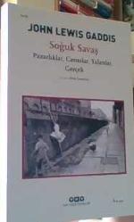 Soğuk Savaş – Pazarlıklar, Casuslar, Yalanlar, Gerçek