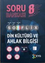 EYG Yayınları - 8. Sınıf Soru Bankası Din Kültürü ve Ahlak Bilgisi / Sorflix / Yeni Nesil Sorular - MEB Sınav Tarzı - Mantık Muhakeme - Beceri Temelli / 2020 Yılı İlk Baskısı