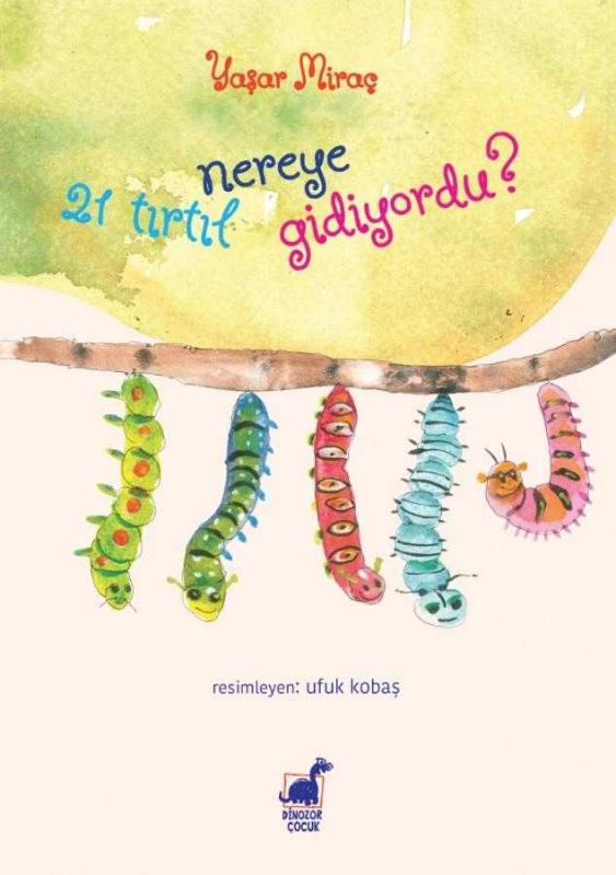21 Tırtıl Nereye Gidiyordu? - Yaşar Miraç