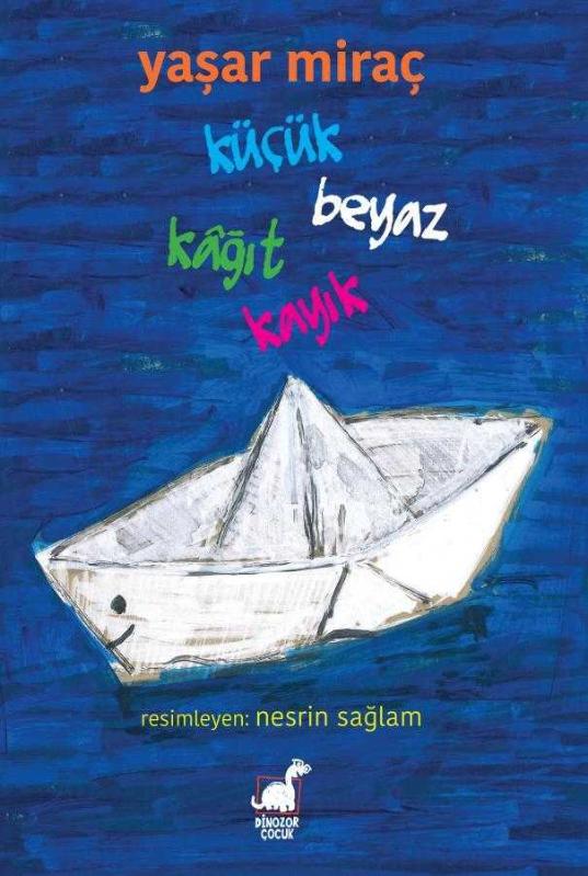 Küçük Beyaz Kağıt Kayık - Yaşar Miraç