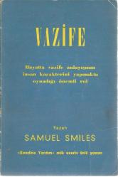 VAZİFE (HAYATTA VAZİFE ANLAYIŞININ İNSAN KARAKTERİNİ YAPMAKTA OYNADIĞI ÖNEMLİ ROL)