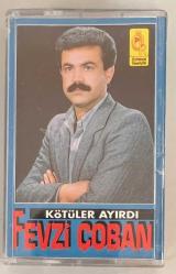 Fevzi Çoban Kötüler Ayırdı Kaset (Orjinal Dönem Baskı)
