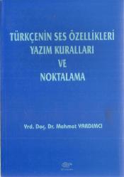 TÜRKÇENİN SES ÖZELLİKLERİ YAZIM KURALLARI VE NOKTALAMA