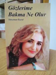 Gözlerime Bakma Ne Olur - Süleyman Özerol