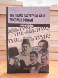 The Times Gazetesine Göre Tanzimat Dönemi - Günseli Gümüşel
