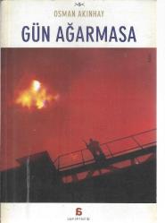 GÜN AĞARMASA