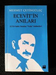 ECEVİT'İN ANILARI - 12 YIL SAKLI TUTULAN VEDA SOHBETLERİ