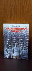 YOL AYRIMINDAKİ TÜRKİYE